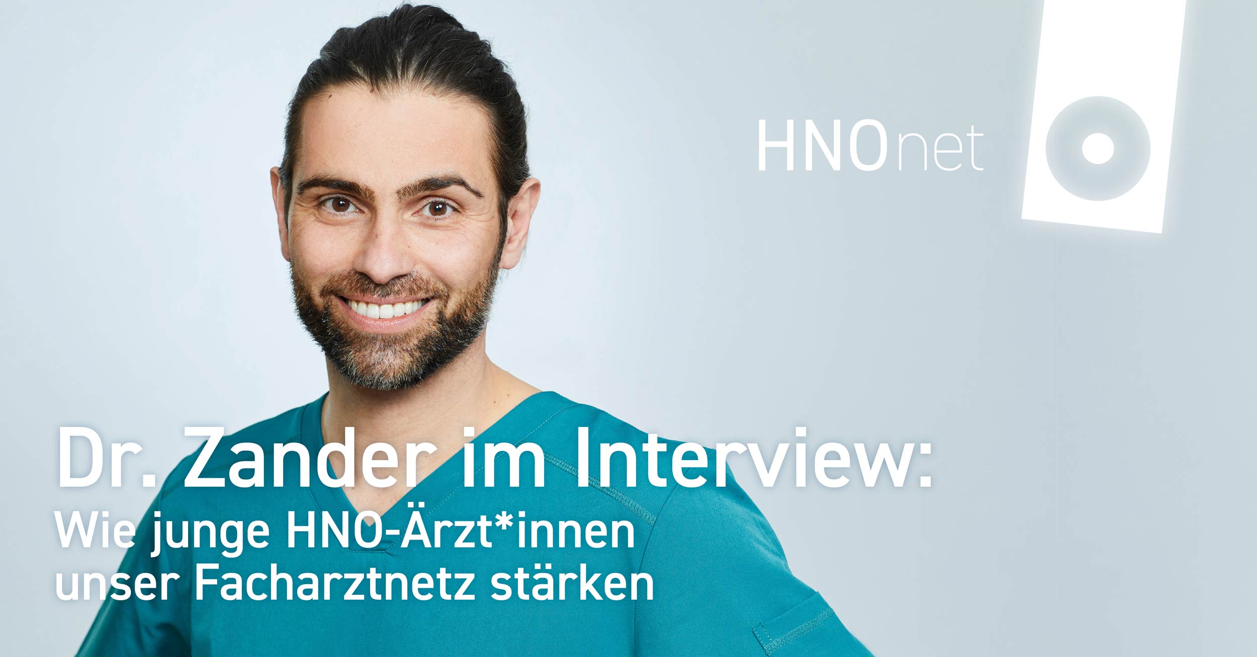 Dr. Zander im Interview: Wie junge HNO-Ärzt*innen unser Facharztnetz stärken